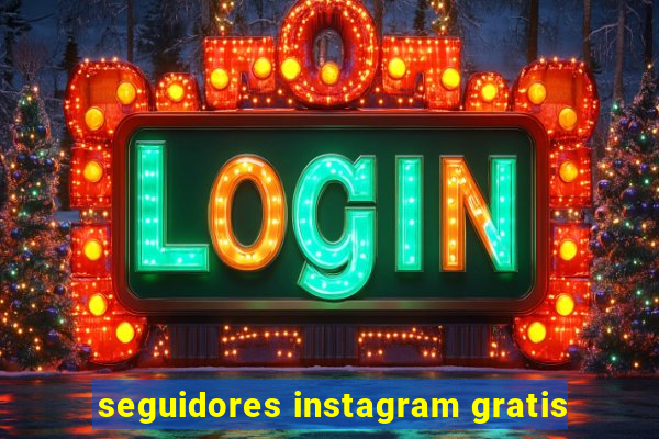 seguidores instagram gratis